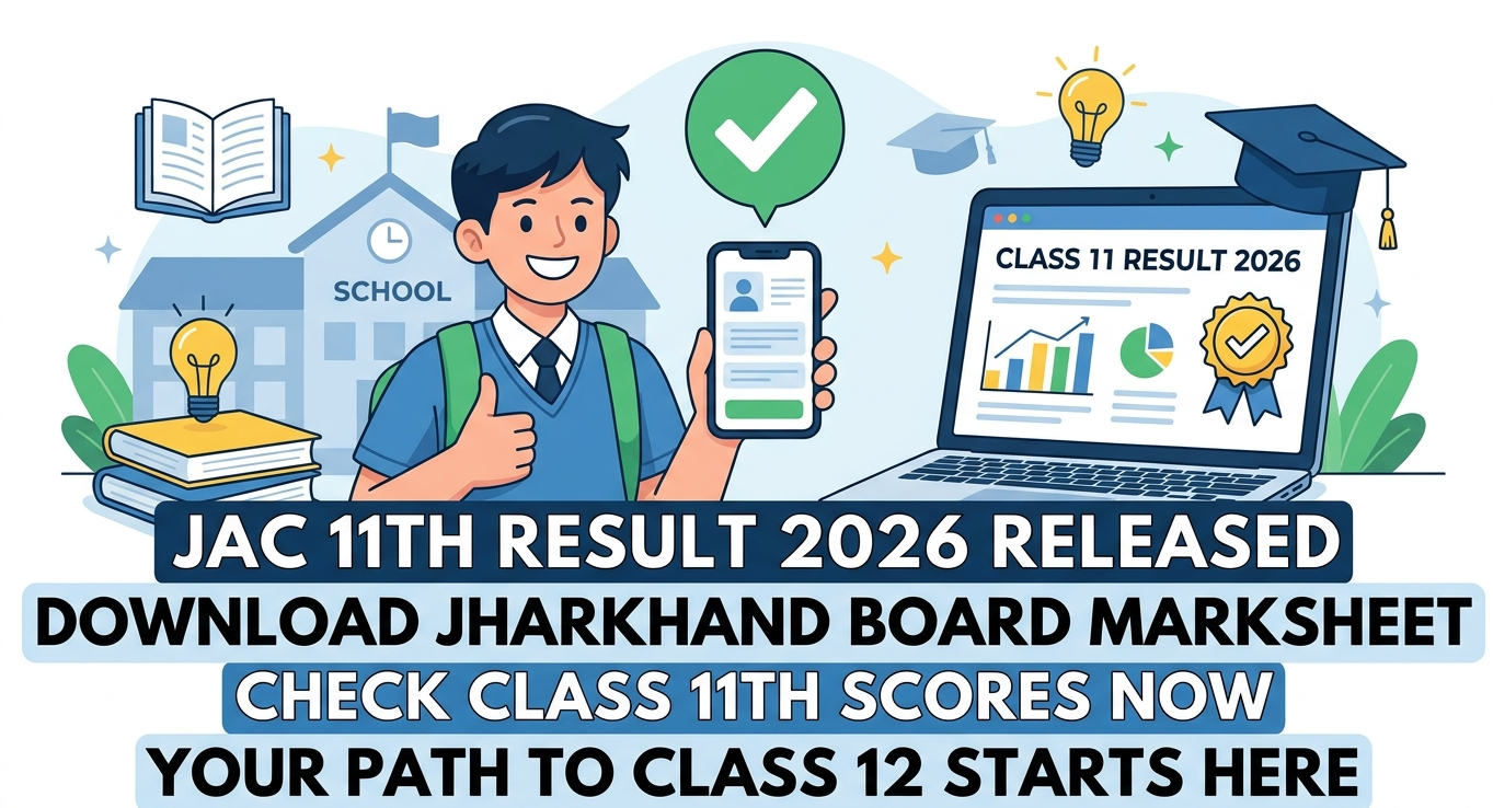 JAC Class 11th Result 2026 Out: Download Jharkhand Board 11th Marksheet